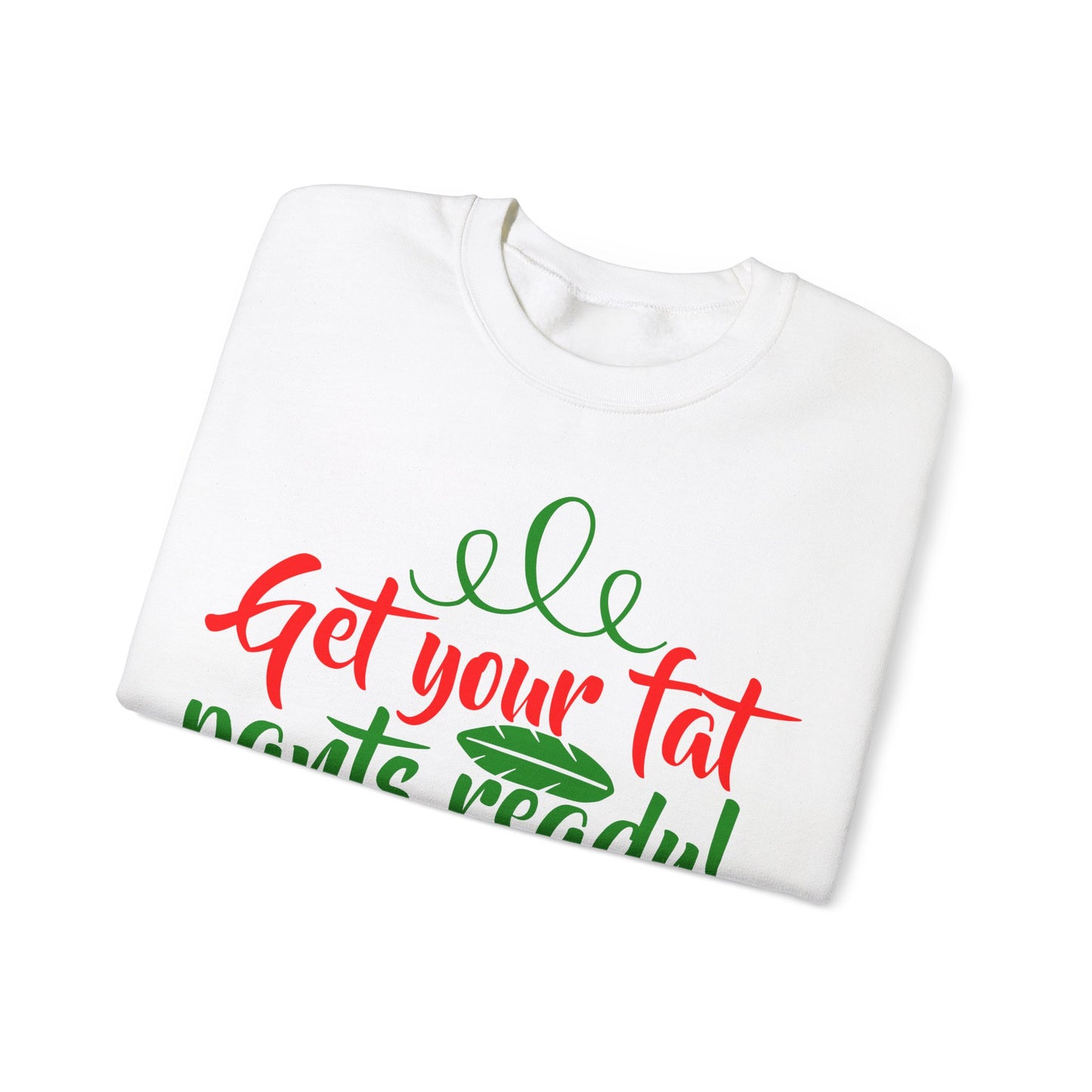 Get Your Fat Pants Ready! It's Holiday Season Heavy Blend Crewneck Sweatshirt