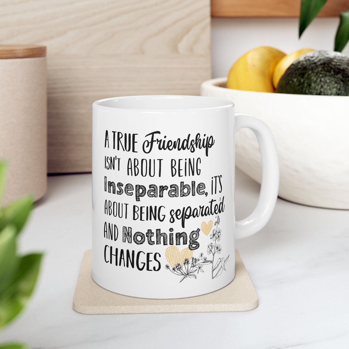Friendship Quote Coffee Mug, Inspirational True Friendship Saying Ceramic Cup, Perfect Gift for Best Friends