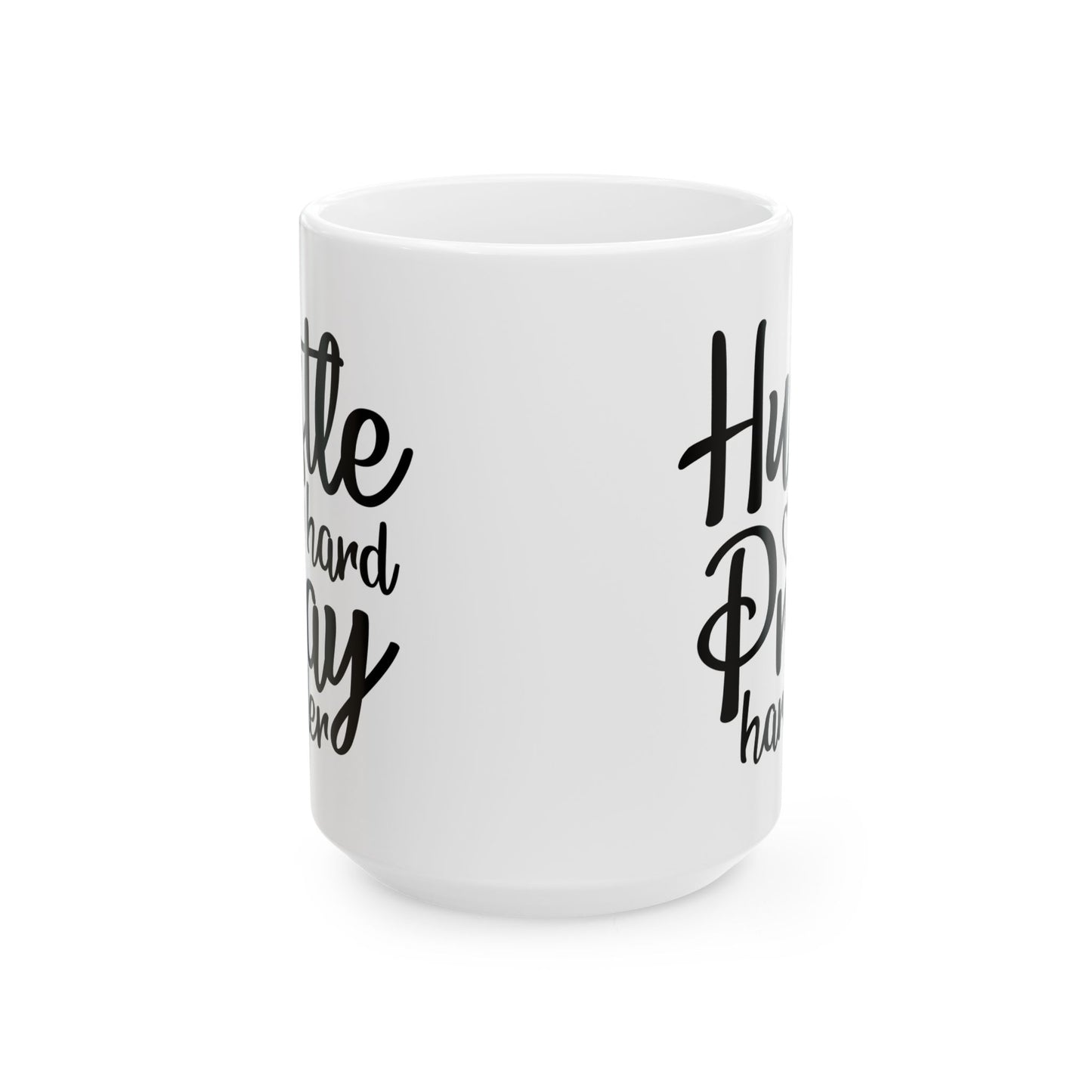 Hustle Hard Pray Harder Ceramic Mug 11oz