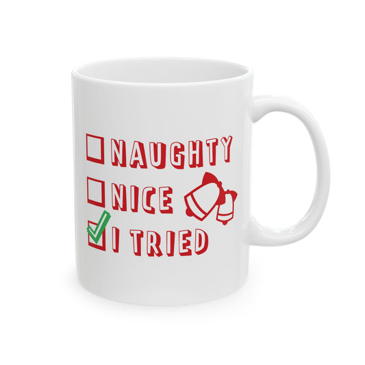 Naughty Nice I Tried Christmas Ceramic Mug 11oz