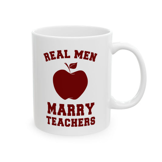 Real Men Marry Teachers (Apple) Ceramic Mug