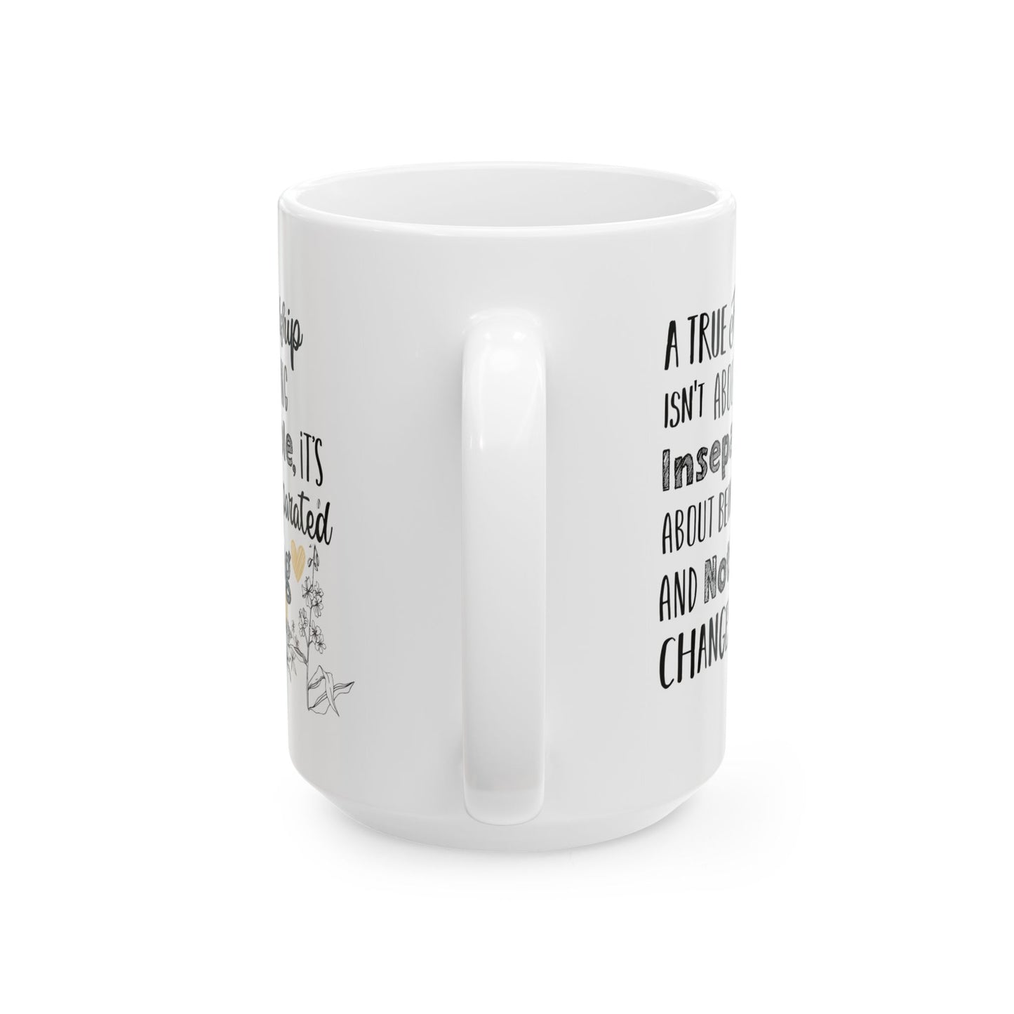 Friendship Quote Coffee Mug, Inspirational True Friendship Saying Ceramic Cup, Perfect Gift for Best Friends