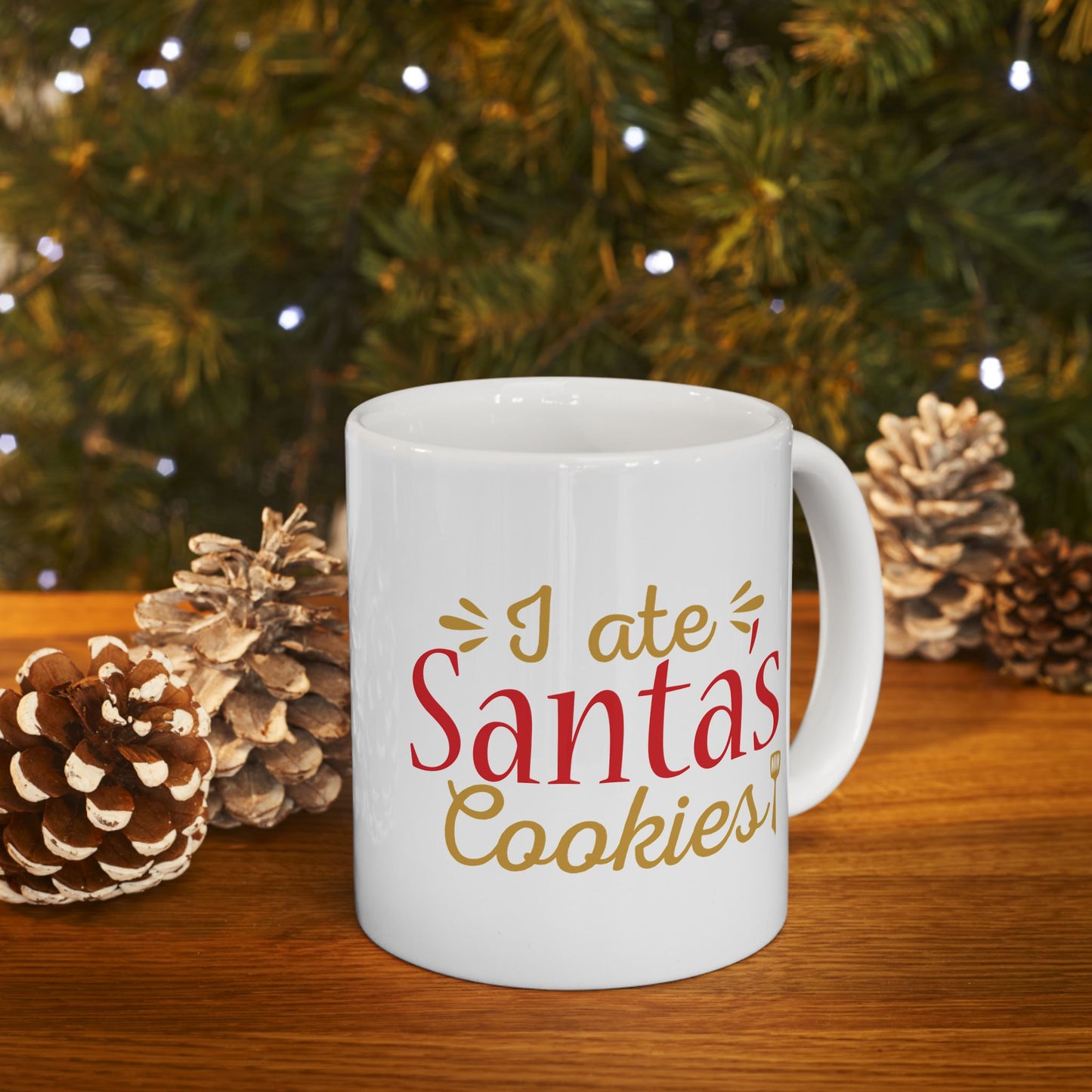 I Ate Santa's Cookies Ceramic Mug