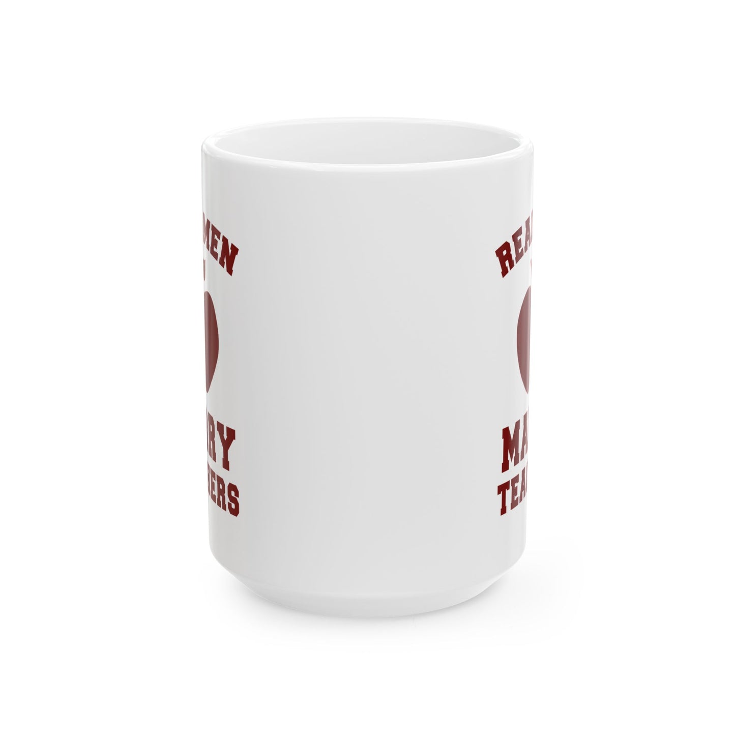 Real Men Marry Teachers (Apple) Ceramic Mug