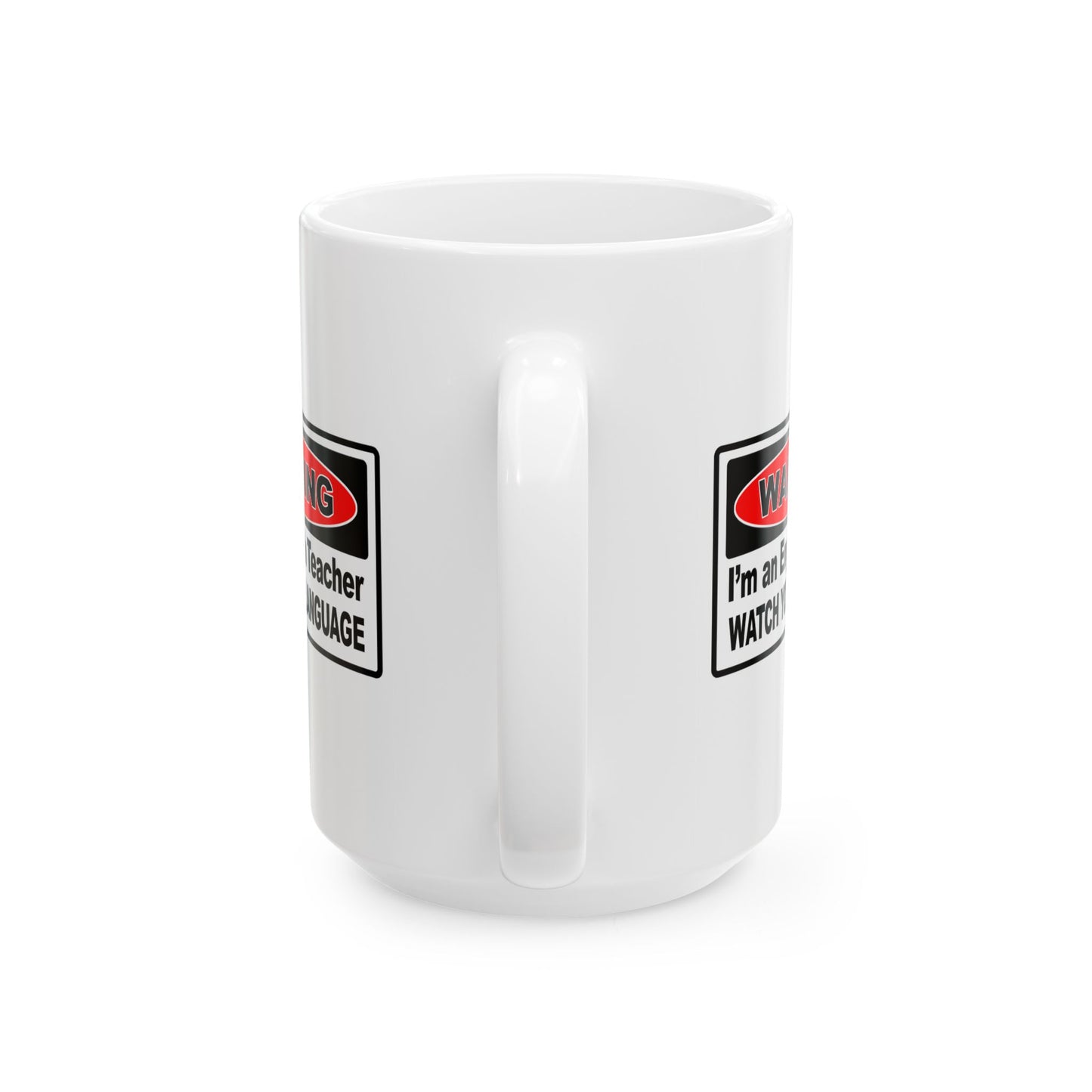 Warning I'm an English Teacher Ceramic Mug