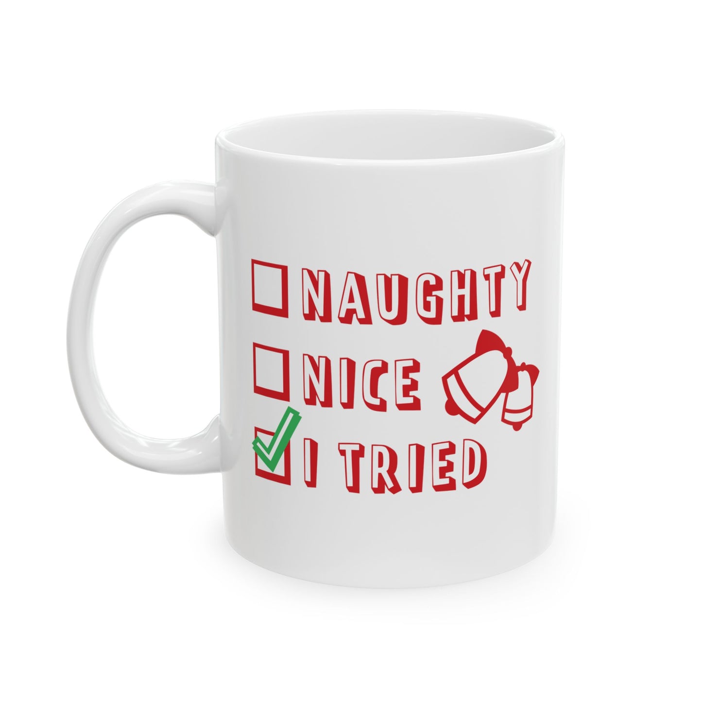 Naughty Nice I Tried Christmas Ceramic Mug 11oz