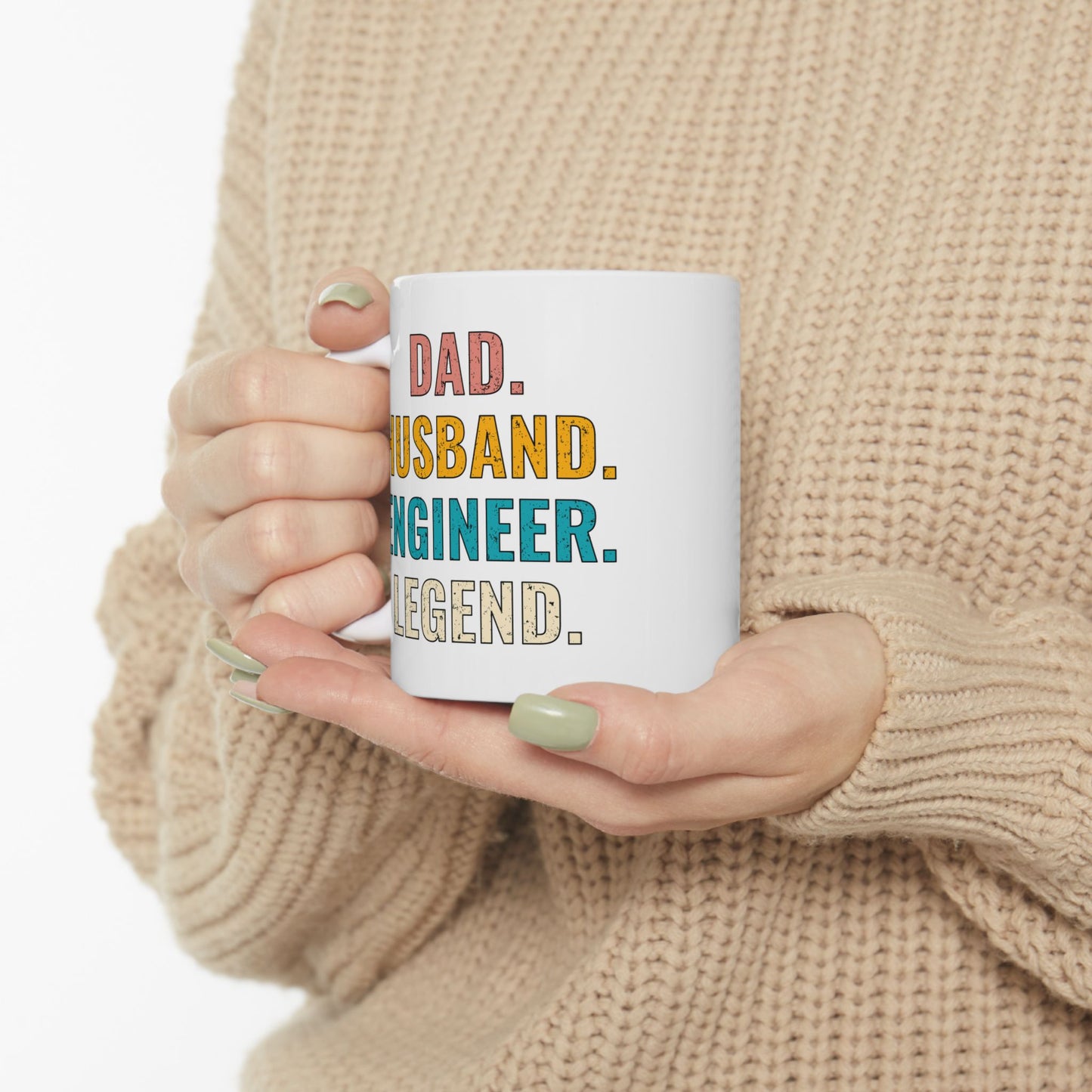 Dad. Husband. Engineer. Legend. Ceramic Mug