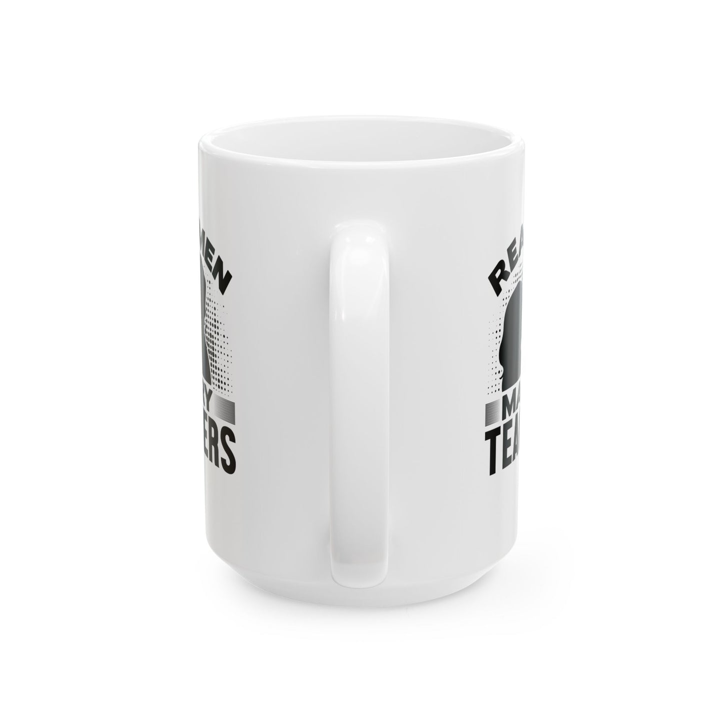 Real Men Marry Teachers Ceramic Mug