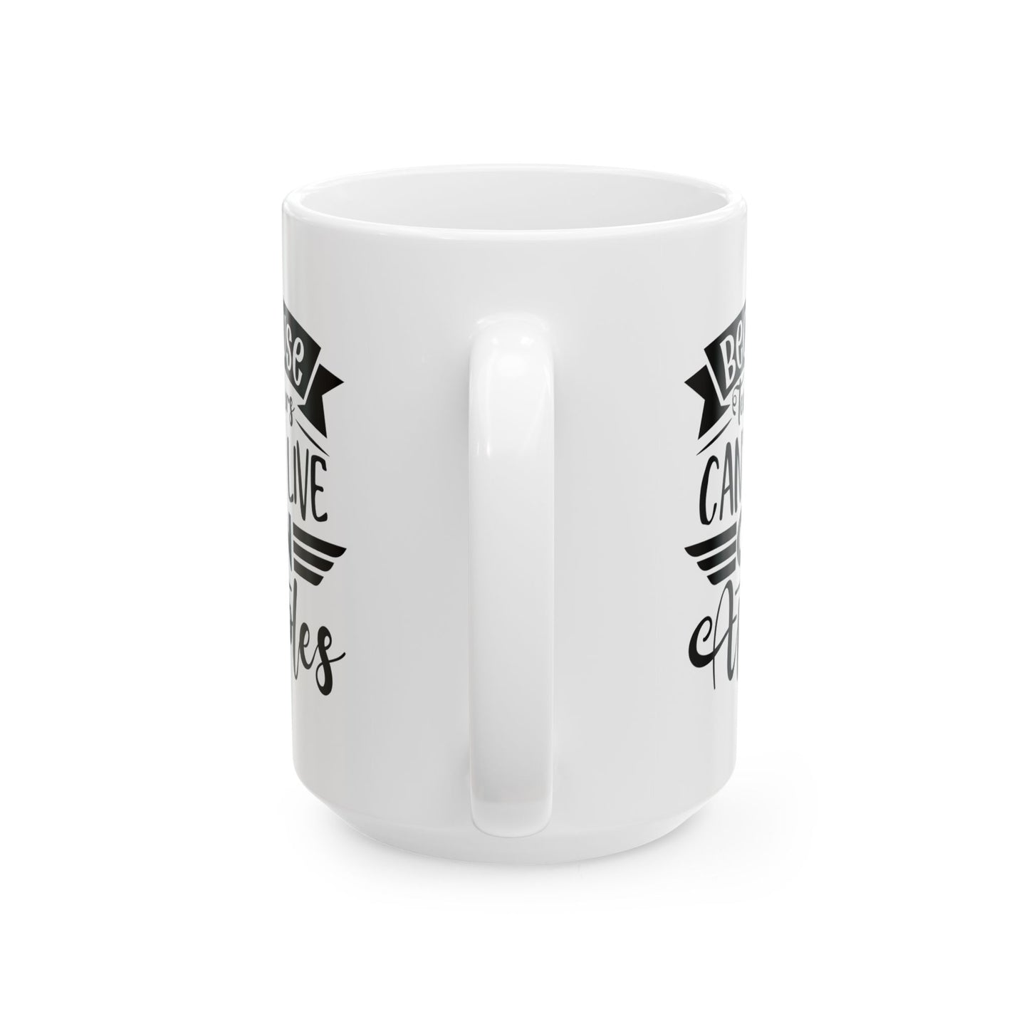 Because Teachers Can't Live on Apples Ceramic Coffee Mug - BPA-Free, Dishwasher-Safe, Perfect Gift for Educators