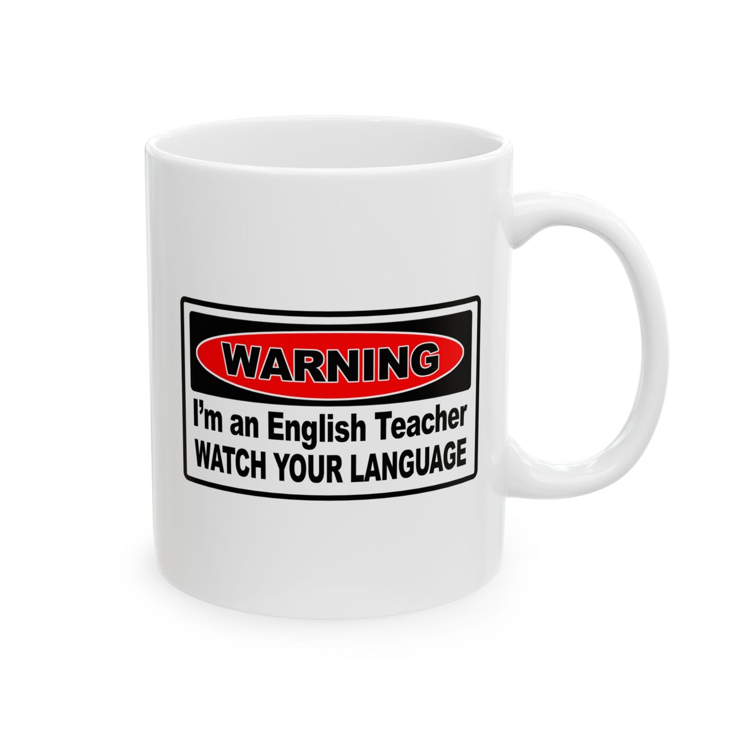 Warning I'm an English Teacher Ceramic Mug