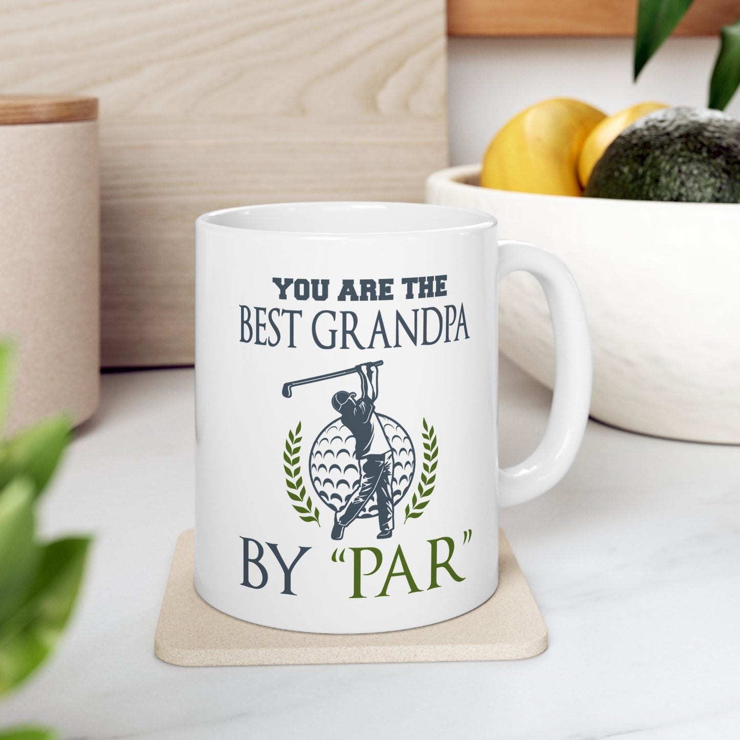 You Are The Best Grandpa By Par Ceramic Mug 11oz