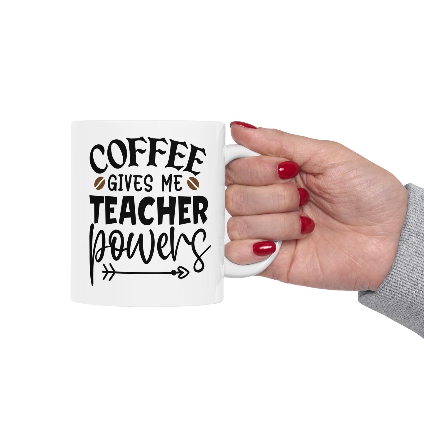 Coffee Gives Me Teacher Powers Ceramic Mug