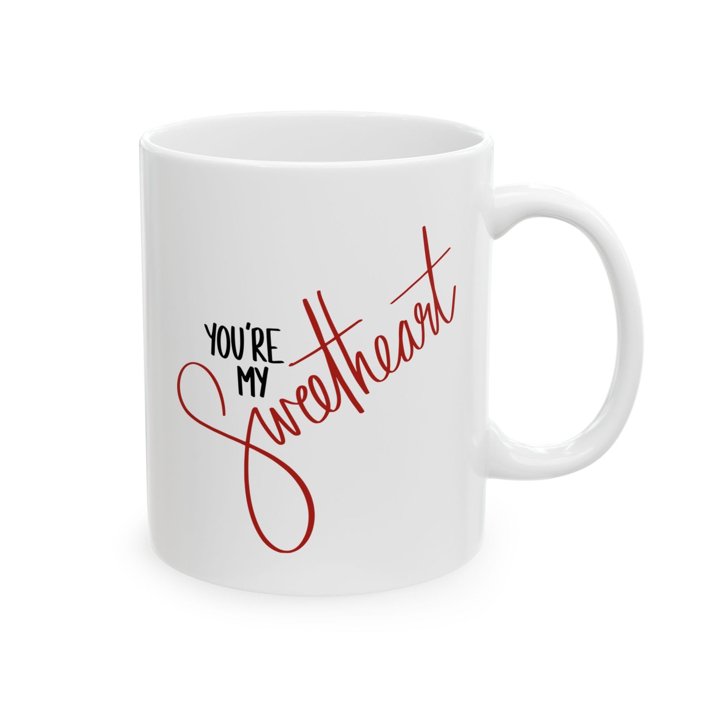 You're My Sweetheart Ceramic Mug