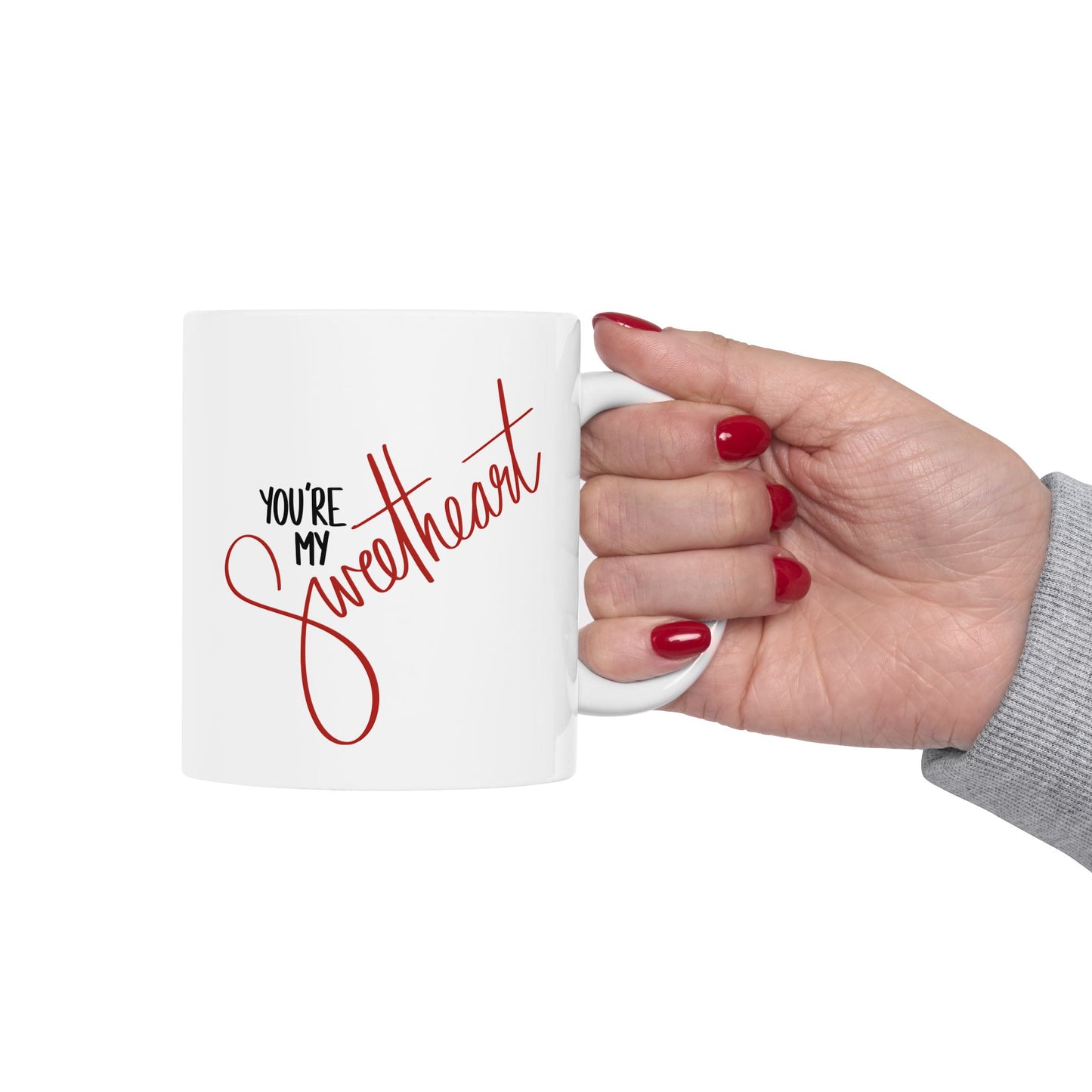 You're My Sweetheart Ceramic Mug