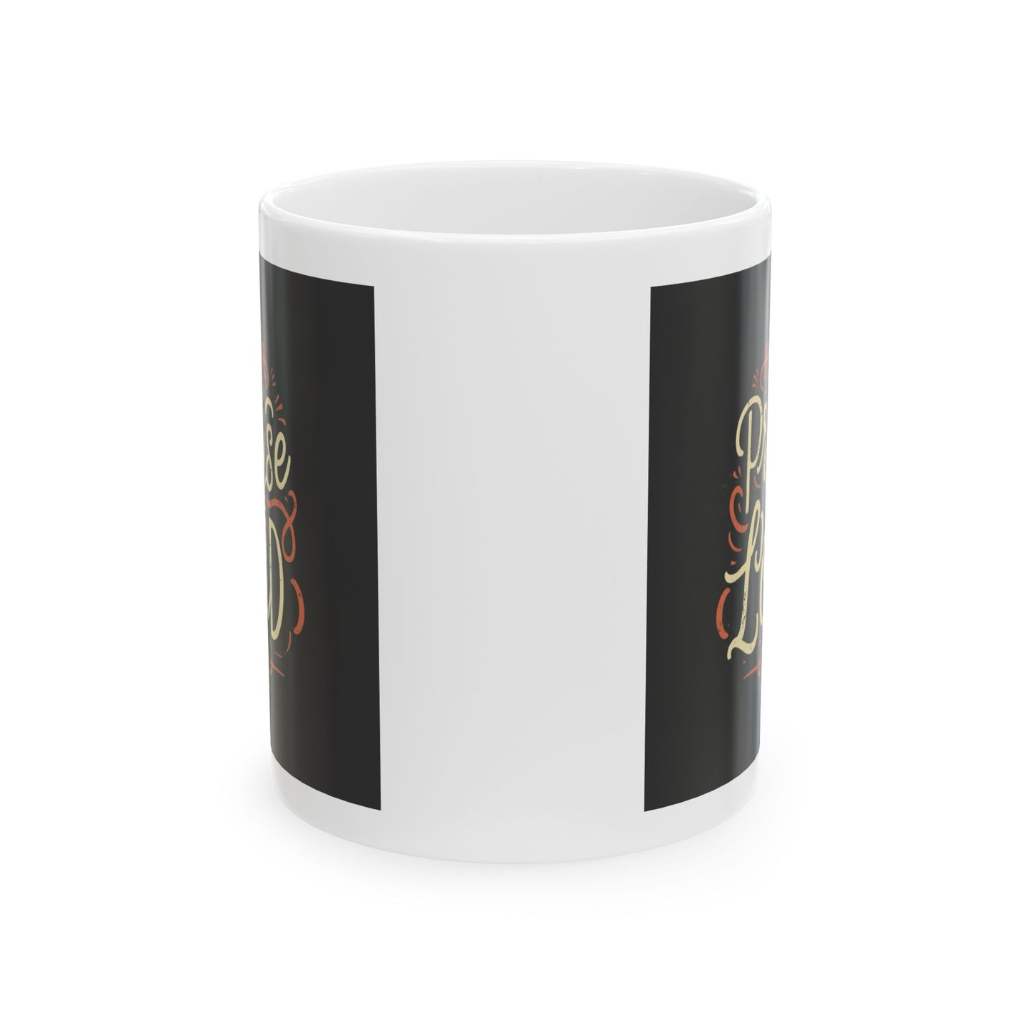 Praise the Lord Ceramic Mug
