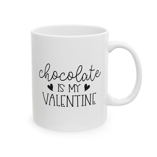 Chocolate is My Valentine Ceramic Mug