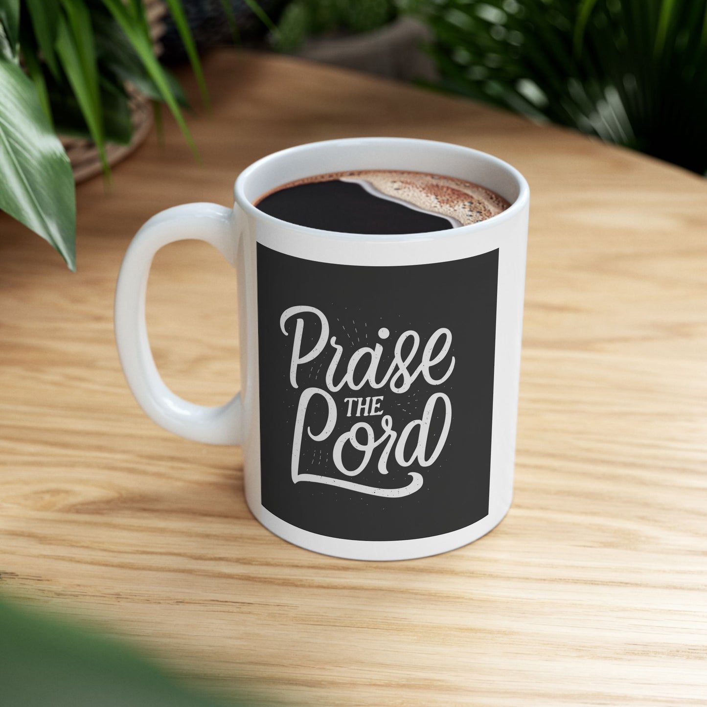 Praise the Lord Ceramic Mug