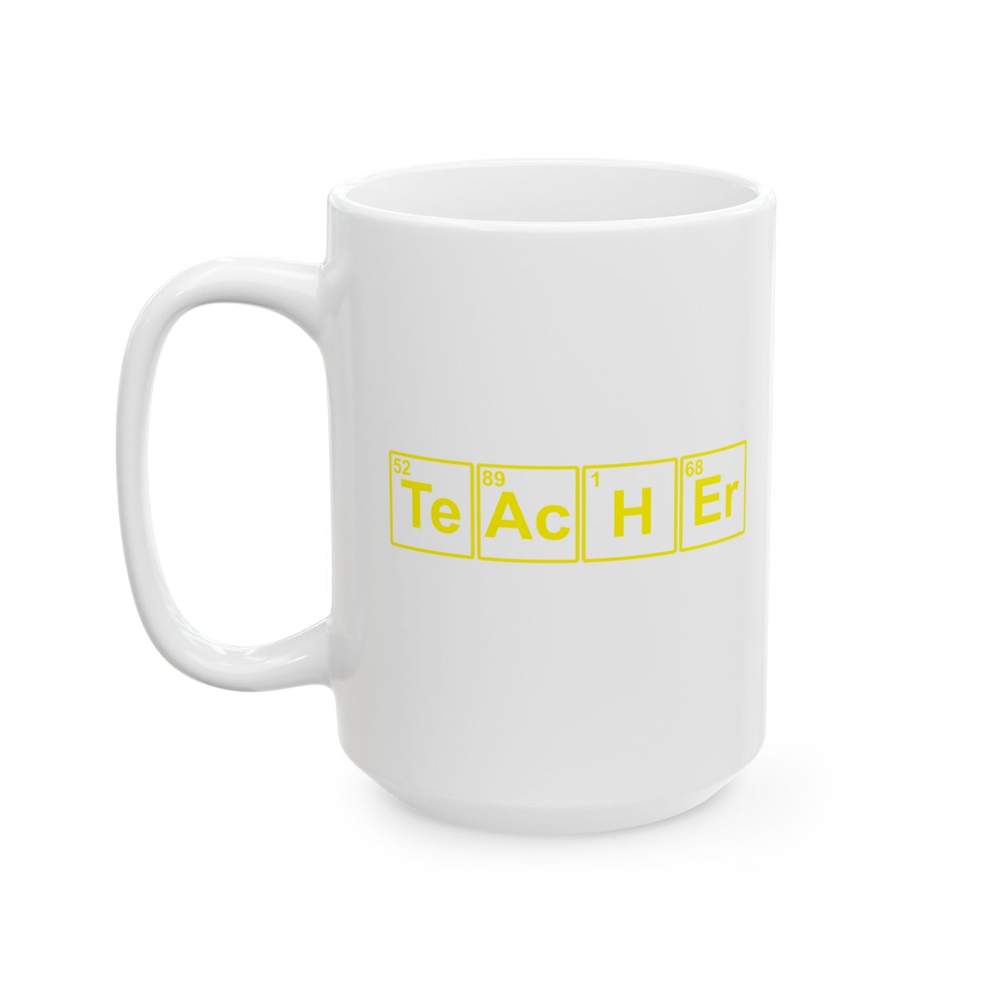 Teacher (Te Ac H Er Elements Periodic Table) Ceramic Mug 11oz
