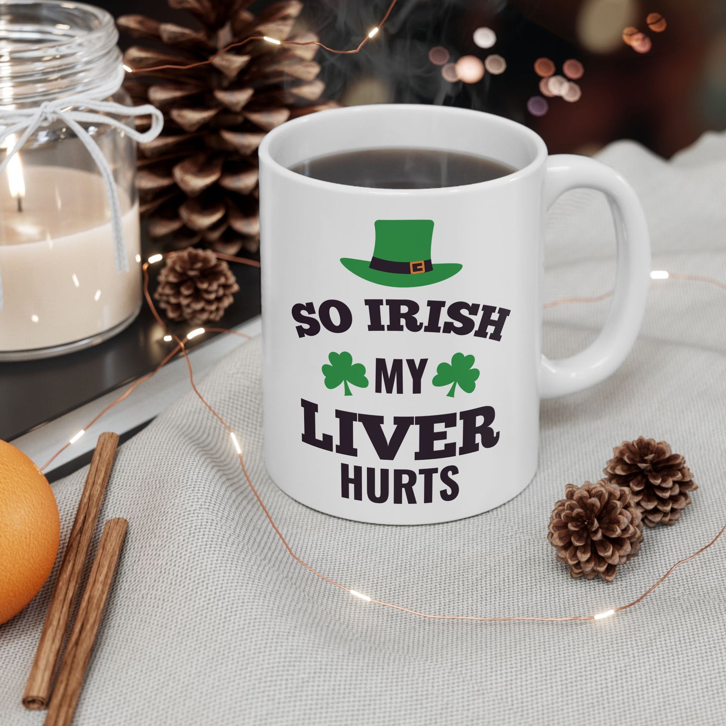 So Irish My Liver Hurts Ceramic Mug