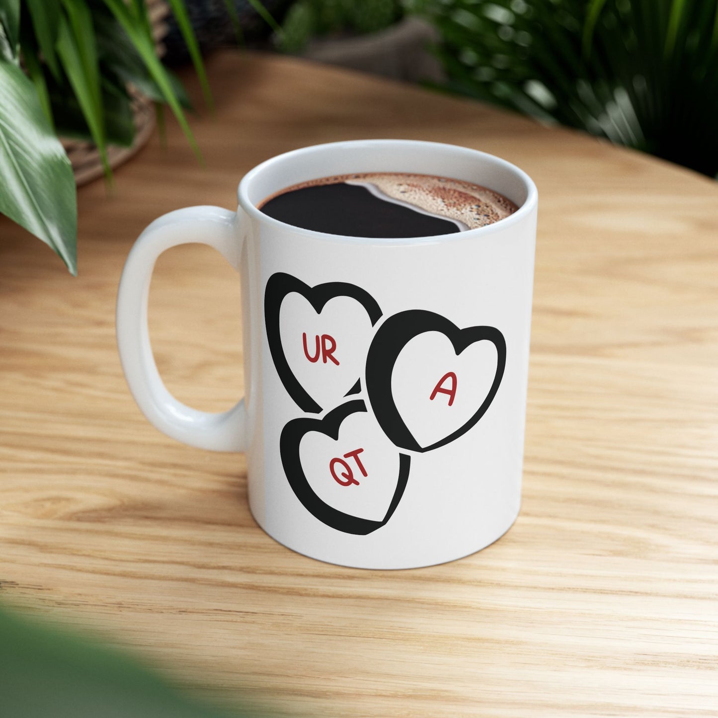 UR A QT Valentine's Ceramic Mug