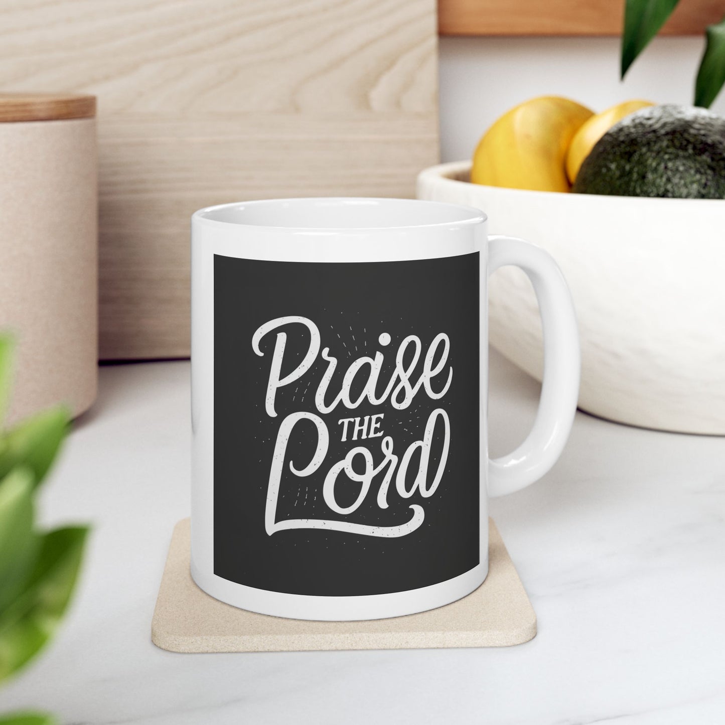 Praise the Lord Ceramic Mug