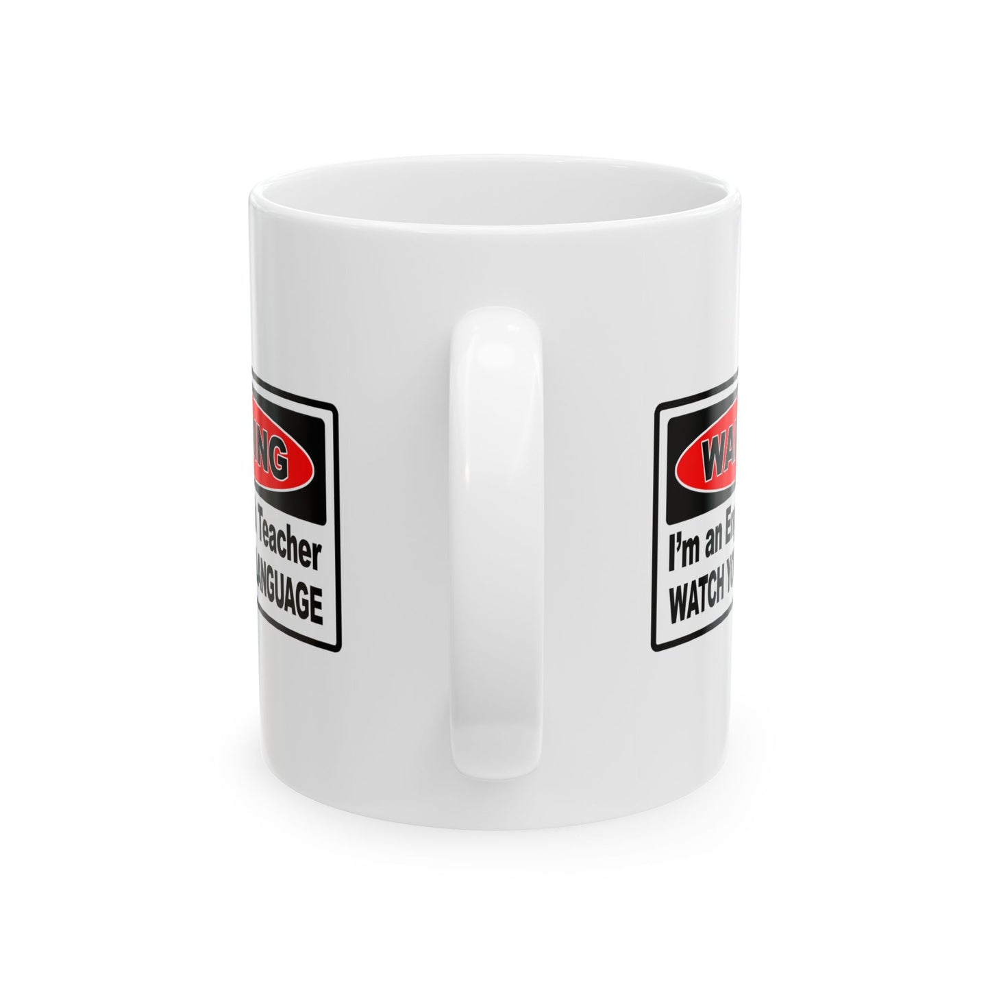 Warning I'm an English Teacher Ceramic Mug